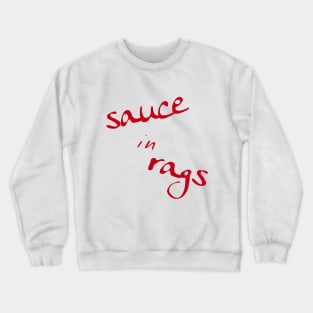 A Bea Kay Thing Called Beloved- I'm The Sauce In Rags (Ya Can't Buy Drip) BBQ Crewneck Sweatshirt